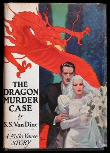 The Dragon Murder Case. A Philo Vance Story