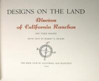 Designs on the Land: Dise&ntilde;os of California Ranchos and their Makers