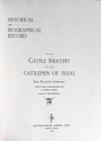 Historical and Biographical Record of the Cattle Industry and the Cattlemen of Texas, and Adjacent Territory