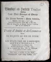 Wanskaps och handels Tractat emellan Swerige och The Forente Staterne i Norra America...Traite d'Amitie et de Commerce entre sa Majeste le Roi de Suede et les Etats Unis de l'Amerique Septentrionale...