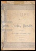 The Life of John Wesley Hardin, from the Original Manuscript, as Written by Himself