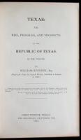 Texas: The Rise, Progress, and Prospect of the Republic of Texas. In One Volume