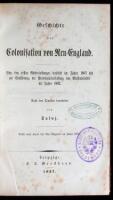 Geschichte der Colonisation van Neu-England. Von den ersten Niederlassungen daselbst im Jahre 1607 bis zur Einfuhrung der Provinzialverfassung von Massachusetts im Jahre 1692