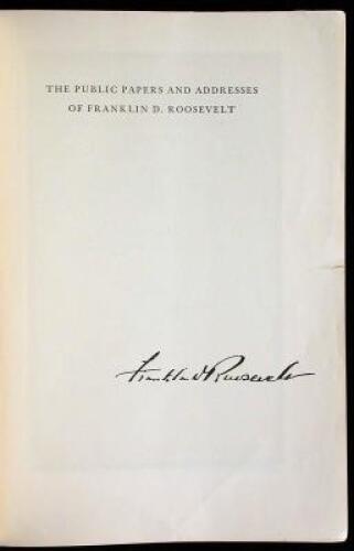 The Public Papers and Addresses of Franklin D. Roosevelt with a Special Introduction and Explanatory Notes by President Roosevelt. Volume One: The Genesis of the New Deal, 1928-1932