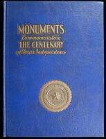 Monuments Erected by the State of Texas to Commemorate the Centenary of Texas Independence: The Report of the Commission of Control for Texas Centennial Celebrations