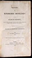 Sketches of Epidemic Diseases in the State of Vermont; from its First Settlement to the Year 1815. With a Consideration of their Causes, Phenomena, and Treatment to which is added Remarks on Pulmonary Consumption