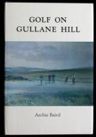 Golf on Gullane Hill: A celebration of 100 years of Gullane Golf Club