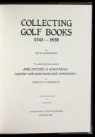 Collecting Golf Books, 1743-1938...to which has been added Bibliotheca Golfiana, together with some notes and commentary by Joseph S.F. Murdoch