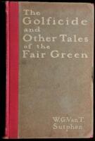 The Golficide and Other Tales of the Fair Green