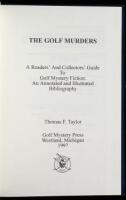 The Golf Murders, A Readers' and Collectors' Guide to Golf Mystery Fiction: An Annotated and Illustrated Bibliography