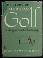 The Story of American Golf: Its Champions and Championships