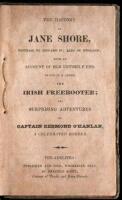 The History of Jane Shore, Mistress to Edward IV, King of England; with an Account of Her Untimely End. To Which is Added, the Irish Freebooter; or, Surprising Adventures of Captain Redmond O'Hanland, a Celebrated Robber