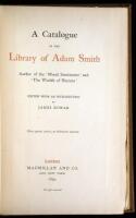 A Catalogue of the Library of Adam Smith. Author of 'Moral Sentiments' and 'The Wealth of Nations'