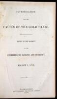 Investigation into the Causes of the Gold Panic. Report of the Majority of the Committee on Banking and Currency, March 1, 1870