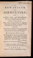 A New System of Agriculture; or, a Plain, Easy, and Demonstrative Method of speedily growing Rich...