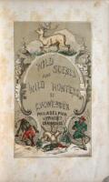 The Hunter-Naturalist. Romance of Sporting; or, Wild Scenes and Wild Hunters