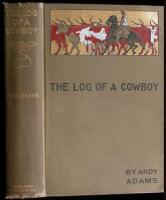 The Log of a Cowboy: A Narrative of the Old Trail Days