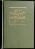 Life and Adventures of "Billy'' Dixon of Adobe Walls, Texas Panhandle...