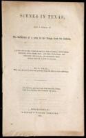 Scenes in Texas: being a Recital of the Sufferings of a Lady in Her Escape from the Indians, (after seeing her husband shot by one of them) with three children and a Negro boy and who underwent hardships that human nature is able to endure