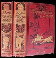 North American Indians; Being Letters and Notes on Their Manners, Customs, and Conditions, Written During Eight Years' Travel Amongst the Wildest Tribes of Indians in North America, 1832-1839