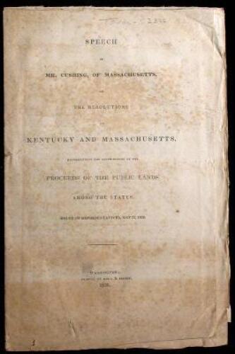 Speech of Mr. Cushing, of Massachusetts, on the Resolution of Kentucky and Massachusetts, Recommending the Distribution of the Proceeds of the Public Lands among the States. House of representatives, May 23, 1836