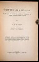 Three Years in a Mad-House: The Story of my Life at the Asylum, my Escape, and the Strange Adventures which Followed