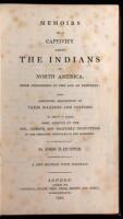 Memoirs of a Captivity Among the Indians of North America, From Childhood to the Age of Nineteen, With Anecdotes Descriptive of Their Manners and Customs. To Which is Added Some Account of the Soil, Climate, and Vegetable Productions of the Territory West