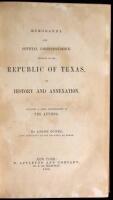 Memoranda and Official Correspondence Relating to the Republic of Texas, Its History and Annexation. Including a Brief Autobiography of the Author