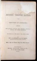 A Journey Through Kansas; with Sketches of Nebraska: Describing the Country, Climate, Soil, Mineral, Manufacturing, and Other Resources