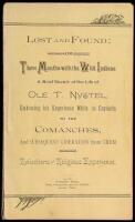 Lost and Found; or, Three Months with the Wild Indians. A Brief Sketch of the Life of Ole T. Nystel, Embracing his Experience While in Captivity to the Comanches, and Subsequent Liberation from Them. Reflections and Religious Expierence