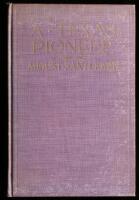 A Texas Pioneer: Early Staging and Overland Freighting Days on the Frontiers of Texas and Mexico