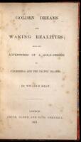 Golden Dreams and Waking Realities; Being the Adventures of a Gold-Seeker in California and the Pacific Islands