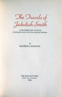 The Travels of Jedediah Smith: A Documentary Outline, Including the Journal of the Great American Pathfinder