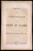 Report of the Commissioner of the Court of Claims. Printed by order of the Legislature of the State of Texas