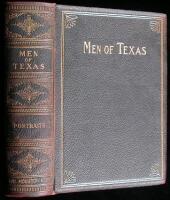 Men of Texas: A Collection of Portraits of Men Who Deserve to Rank as Typical Representatives of the Best Citizenship, Foremost Activities and Highest Aspirations of the State of Texas