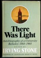 There Was Light: Autobiography of a University, Berkeley: 1868-1968