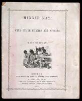 Minnie May; with Other Rhymes and Stories