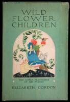 Wild Flower Children. The Little Playmates of the Fairies