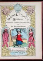 Mother Goose's Melodies. Containing All That Have Ever Come to Light of Her Memorable Writings