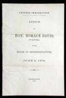 Chinese Immigration: Speech of Hon. Horace Davis, of California, in the House of Representatives, June 8, 1878