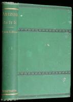 Arizona As It Is: Or, The Coming Country. Compiled from Notes of Travel During the Years 1874, 1875, and 1876.