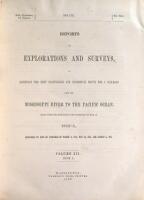 Reports of Explorations and Surveys, to Ascertain the Most Practicable and Economical Route for a Railroad from the Mississippi River to the Pacific Ocean. Made Under the Direction of the Secretary of War, in 1853-5....Volume XII, Book I