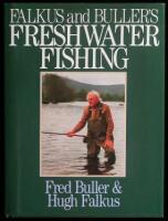 Freshwater Fishing: A Book of Tackles and Techniques, With Some Notes on Various Fish, Fish Recipes, Fishing Safety and Sundry Other Matters