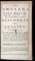 The Angler's Vade Mecum: Or, a Compendious, yet full, Discourse on Angling: Discovering the aptest Methods and Ways, exactest Rules, properest Baits, and choicest Experiments for the catching all manner of fresh Water Fish. Together with a brief Discourse