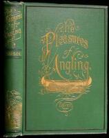 Pleasures of Angling with Rod and Real for Trout and Salmon
