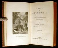 A Book on Angling, Being a Complete Treatise on the Art of Angling in Every Branch...