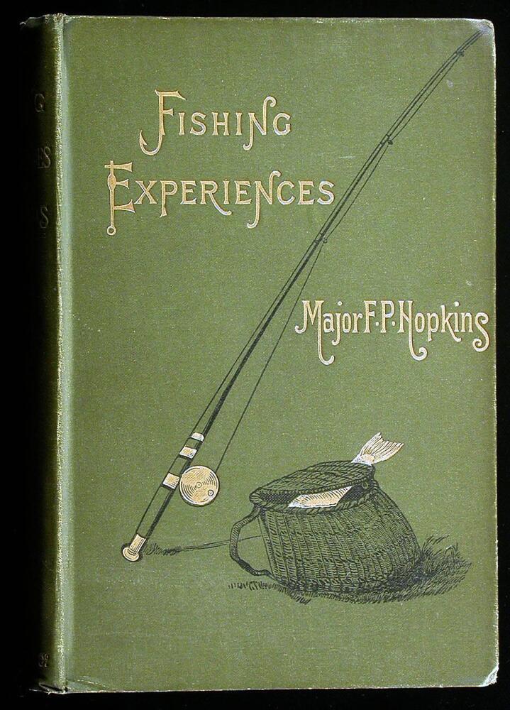 Fishing Experiences of Half a Century, with Instructions in the