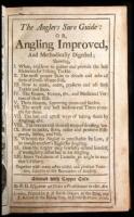 The Anglers Sure Guide: or, Angling Improved, and Methodically Digested...
