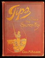 Tips, by the Author of The Salmon Fly