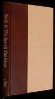 Small in the Eye of the River: Angling Essays and Stories